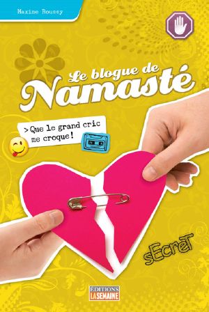 [Le blogue de Namasté 06] • Le Blogue De Namasté - 06 - Que Le Grand Cric Me Croque!